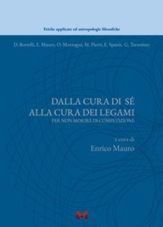 Dalla cura di sè alla cura dei legami. Per non morire di competizione