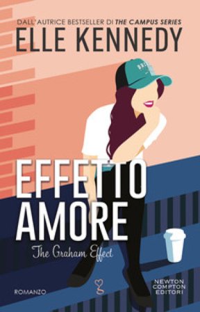 Effetto amore. The Graham effect Elle Kennedy