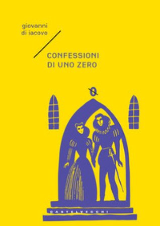 Confessioni di uno zero Giovanni Di Iacovo