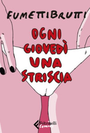 Ogni giovedì una striscia Fumettibrutti