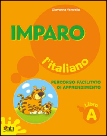 Imparo l'italiano. Vol. A. Per la Scuola elementare NA