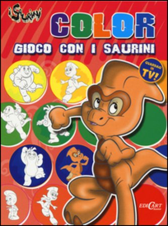 Gioco con i Saurini. Color. I Saurini. Ediz. illustrata