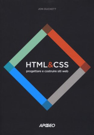HTML e CSS. Progettare e costruire siti web. Con Contenuto digitale per download e accesso online Jon Duckett