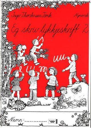 Eg skriv lykkjeskrift 2 - Bok av Inger Thorstensen Tømte - Paperback