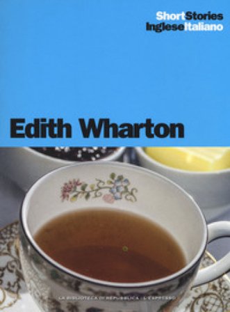 The other two-Gli altri due-Xingu. Testo inglese a fronte Edith Wharton