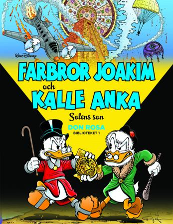 Farbror Joakim och Kalle Anka. Solens son - Bok av Don Rosa - Inbunden