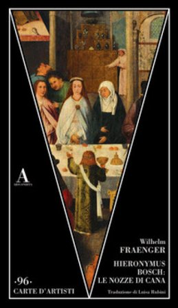 Hieronymus Bosch: le nozze di Cana Wilhelm Fraenger