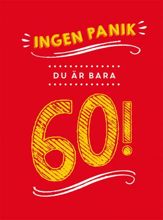 Ingen panik, du är bara 60! - Bok - Inbunden