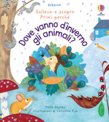 Dove vanno d'inverno gli animali? Ediz. a colori Katie Daynes