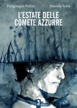 L'estate delle comete azzurre Piergiorgio Pulixi