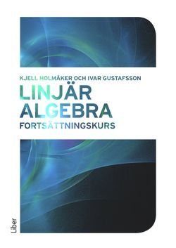 Linjär algebra - Fortsättningskurs
