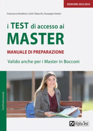 I test di accesso ai master. Manuale di preparazione Francesca Desiderio