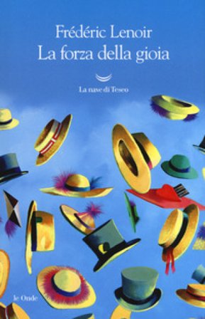 La forza della gioia Frederic Lenoir
