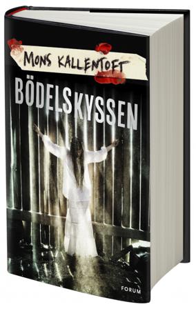 Bödelskyssen - Bok av Mons Kallentoft - Inbunden