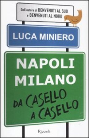 Napoli-Milano da casello a casello Luca Miniero