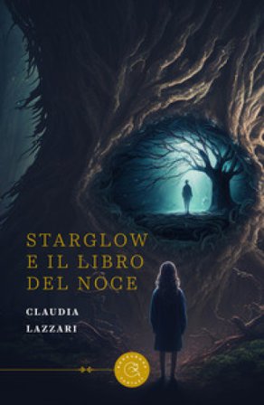 Starglow e il Libro del Noce Claudia Lazzari
