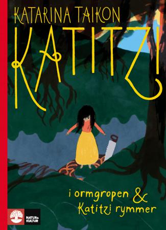 Katitzi i ormgropen ; Katitzi rymmer - Bok av Katarina Taikon - Inbunden