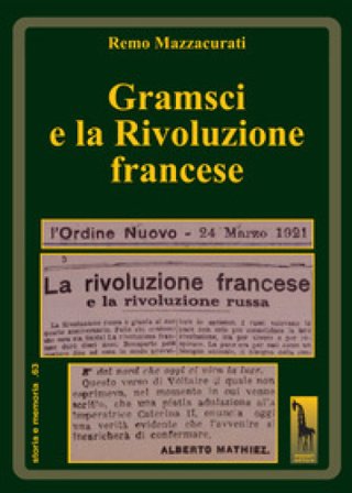 Gramsci e la Rivoluzione francese Remo Mazzacurati