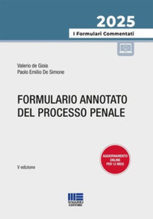 Formulario annotato del processo penale Valerio De Gioia