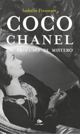 Coco Chanel. Un profumo di mistero Isabelle Fiemeyer