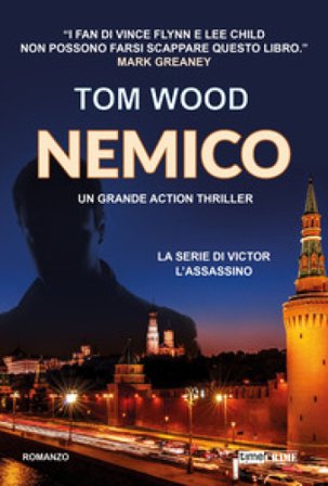 Nemico. Nuova ediz. Tom Wood
