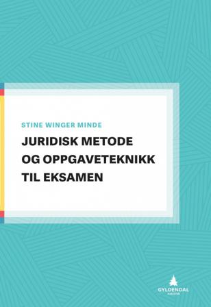 Juridisk metode og oppgaveteknikk til eksamen - Bok av Stine Winger Minde - Paperback