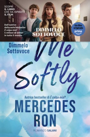 Tell me softly. Dimmelo sottovoce Mercedes Ron