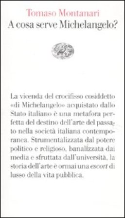 A cosa serve Michelangelo? Tomaso Montanari