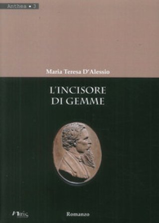 L'incisore di gemme Maria Teresa D'Alessio