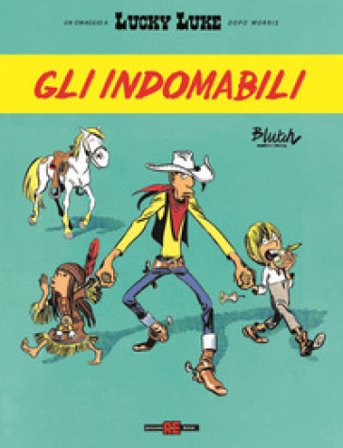 Gli indomabili. Lucky Luke d'autore Blutch