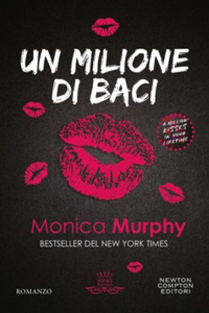 Un milione di baci Monica Murphy