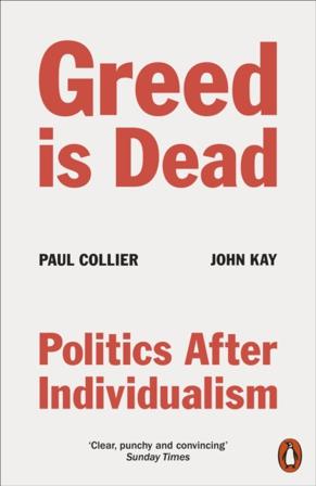 Greed Is Dead - Politics After Individualism - Bok av John Kay - Pocket