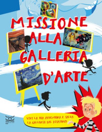 Missione alla galleria d'arte. Vivi la tua avventura e salva la galleria dal disastro! Susie Hodge