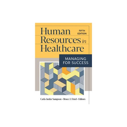 Human Resources in Healthcare: Managing for Success, Fifth Edition (inbunden, eng)