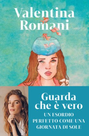 Guarda che è vero Valentina Romani