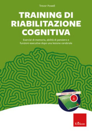 Training di riabilitazione cognitiva. Esercizi di memoria, attenzione, concentrazione e stimolazione cognitiva dopo una lesione cerebrale. Kit. Nuova 