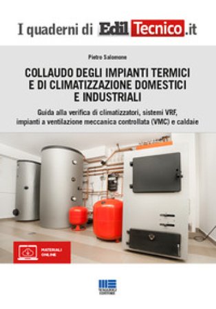 Collaudo degli impianti termici e di climatizzazione domestici e industriali Pietro Salomone