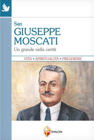 San Giuseppe Moscati. Un grande nella carità Carlo Colonna