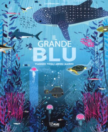 Il grande blu. Viaggio negli abissi marini. Ediz. a colori. Con File audio per il download Lucie BRUNELLIERE