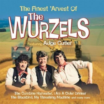 The finest arvest of WURZELS