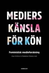 Mediers känsla för kön : feministisk medieforskning