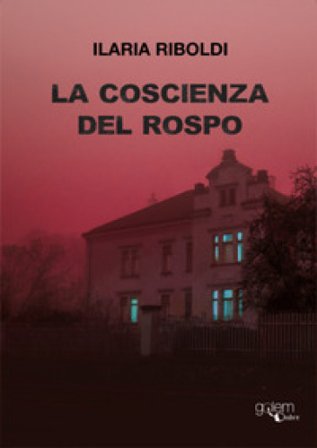 La coscienza del rospo Ilaria Riboldi