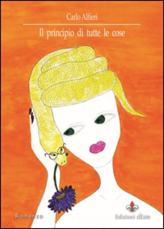 Il principio di tutte le cose Carlo Alfieri