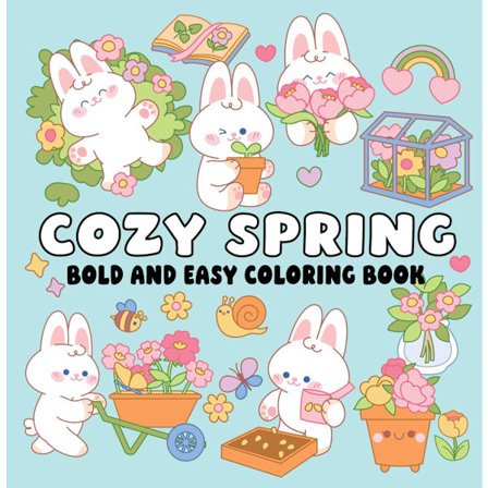 Cozy Spring Bold and Easy Coloring Book 9781648339547