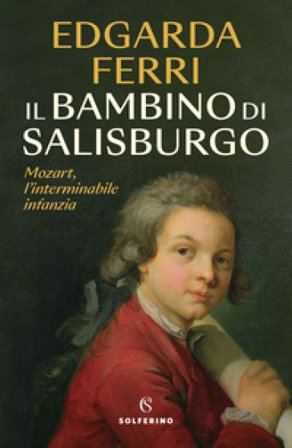 Il bambino di Salisburgo Edgarda Ferri