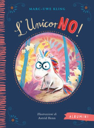 L'unicorNO! Ediz. a colori Marc-Uwe Kling
