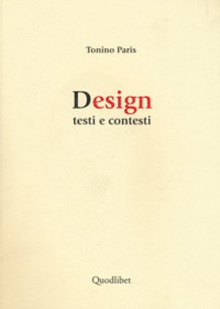 Design. Testi e contesti Tonino Paris