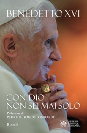 Chi crede non è mai solo Benedetto XVI (Papa Joseph Ratzinger)