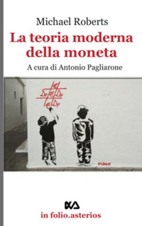 La teoria della moneta moderna Michael Roberts