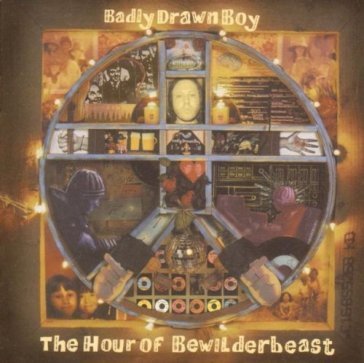 The hour of bewilderbeast Badly Drawn Boy